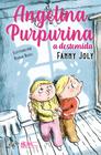 Livro Angelina Purpurina A Destemida Fanny Joly