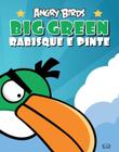 Livro - Angry Birds big green: rabisque e pinte