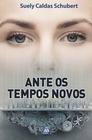 Livro - Ante os Tempos Novos