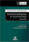 Livro Antimicrobianos em Gastrenterologia: Guia completo para o tratamento e prevenção de doenças infecciosas na Gastrenterologia - Editora Rubio