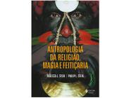 Livro Antropologia da Religião, Magia e Feitiçaria