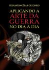 Livro - Aplicando a arte da guerra