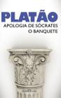 Livro - Apologia De Sócrates - O Banquete - Martin Claret