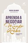 Livro - Aprenda a negociar com o Mundo Árabe