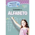 Livro - Aprenda em Casa Primeiros passos na Escola: Escrevendo o Alfabeto