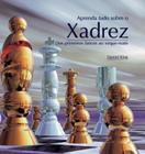 Livro - Aprenda tudo sobre o xadrez
