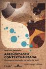 Livro - Aprendizagem contextualizada: Discurso e inclusão na sala de aula