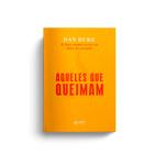 Livro - Aqueles que queimam