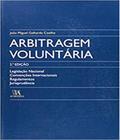 Livro Arbitragem Voluntaria - 02 Ed - Almedina