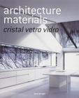 Livro - ARCHITECTURE MATERIALS CRISTAL / VETRO / VIDRO