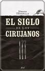 Livro Ariel El siglo de los cirujanos