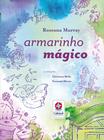 Livro - Armarinho mágico - Um livro de Roseana Murray