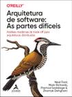 Livro - Arquitetura de software: as partes difíceis