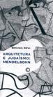 Livro - Arquitetura e judaísmo: Mendelsohn