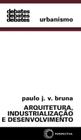 Livro - Arquitetura, industrialização e desenvolvimento
