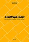Livro Arquivologia: saberes docentes e discentes