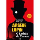 Livro Arsène Lupin O Ladrão de Casaca Maurice Leblanc