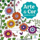 Livro Arte e Cor Jardim de Flores - Para Colorir