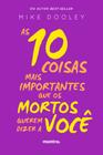 Livro - As 10 coisas mais importantes que os mortos querem dizer a você