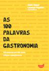 Livro - As 100 palavras da gastronomia