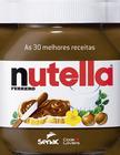 Livro - As 30 melhores receitas com Nutella