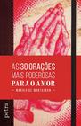 Livro - As 30 orações mais poderosas para o amor