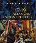 Livro - As alianças inconscientes