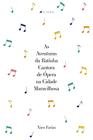 Livro - As Aventuras da Ratinha Cantora de Ópera na Cidade Maravilhosa - Viseu
