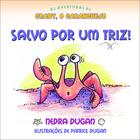 Livro - As aventuras de Craby, o Caranguejo salvo por um triz