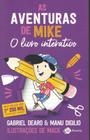 Livro As Aventuras de Mike: O Livro Interativo Gabriel Dearo