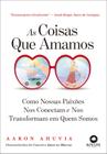 Livro - As coisas que amamos