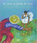 Livro As Cores No Mundo De Lucia