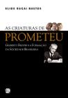 Livro - As criaturas de Prometeu