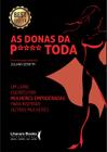 Livro - As donas da P**** toda