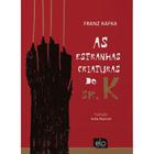 Livro - As estranhas criaturas do Sr. K