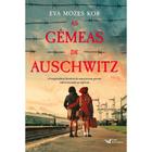 Livro As Gêmeas de Auschwitz: A inspiradora história de uma jovem garota sobrevivendo ao inferno Eva Mozes Kor