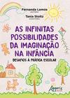 Livro - As infinitas possibilidades da imaginação na infância: desafios à prática escolar
