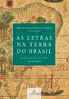 Livro - As Letras na Terra do Brasil (Séculos XVI a XVIII)