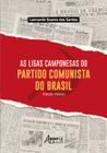 Livro - As Ligas Camponesas do Partido Comunista do Brasil (1928-1954)
