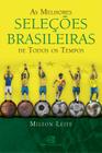 Livro - As melhores seleções brasileiras de todos os tempos