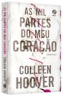 Livro As Mil Partes do Meu Coração Colleen Hoover