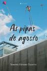 Livro - As pipas de agosto - Viseu