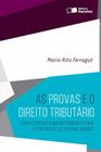 Livro - As provas e o direito tributário - 1ª edição de 2016