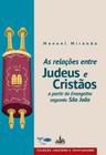 Livro - As relações entre Judeus e Cristãos