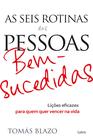 Livro - As Seis Rotinas das Pessoas Bem-Sucedidas