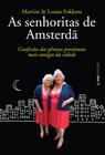 Livro - As senhoritas de Amsterdã: confissões das gêmeas prostitutas mais antigas da cidade