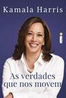 Livro: As Verdades que Nos Movem por Kamala Harris (autora)