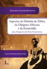 Livro Aspectos História África,Diáspora Africana,Escravidão