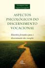 Livro - Aspectos psicológicos do discernimento vocacional