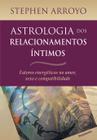 Livro - Astrologia dos Relacionamentos Íntimos